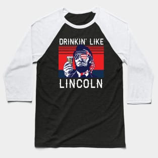 Drinkin' Like Lincoln Baseball T-Shirt